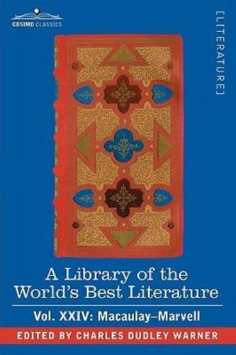 A Library of the World's Best Literature - Ancient and Modern - Vol.XXIV (Forty-Five Volumes); Macaulay-Marvell