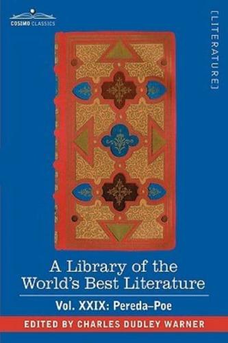 A Library of the World's Best Literature - Ancient and Modern - Vol.XXIX (Forty-Five Volumes); Pereda-Poe