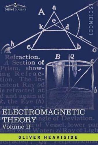 Electromagnetic Theory, Vol. II