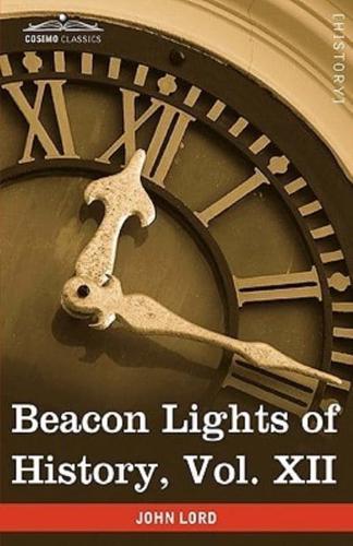 Beacon Lights of History, Vol. XII: American Leaders (in 15 Volumes)