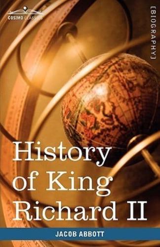 History of King Richard the Second of England