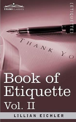 Book of Etiquette, Vol. II (In 2 Volumes)