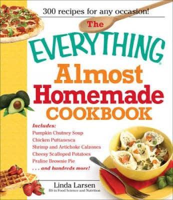 The Everything Almost Homemade Cookbook