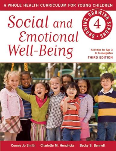 Growing, Growing Strong : A Whole Health Curriculum for Young Children. Social and Emotional Well-Being