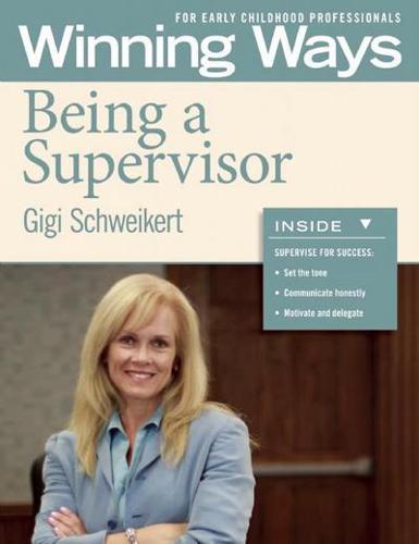 Winning Ways for Early Childhood Professionals. Being a Supervisor