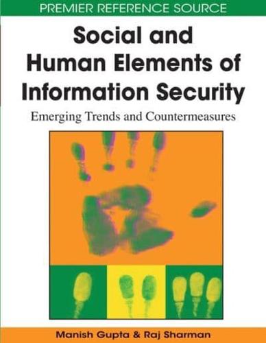 Social and Human Elements of Information Security: Emerging Trends and Countermeasures