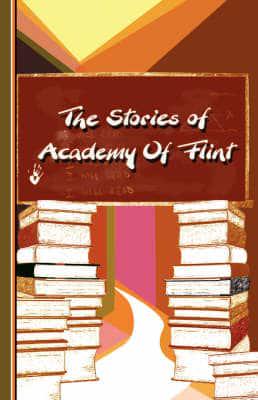 The Stories of Academy of Flint
