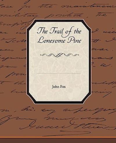 The Trail of the Lonesome Pine