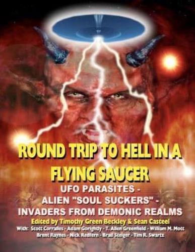 Round Trip to Hell in a Flying Saucer