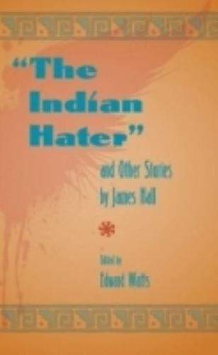 "The Indian Hater" and Other Stories