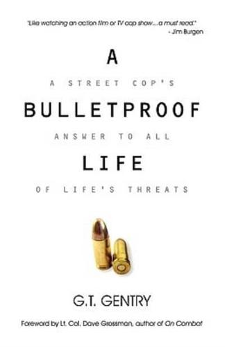 A Bulletproof Life