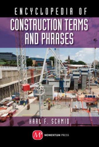 Concise Encyclopedia of Construction Terms and Phrases