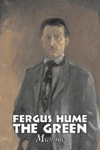 The Green Mummy by Fergus Hume, Fiction, Horror, Mystery & Detective, Action & Adventure