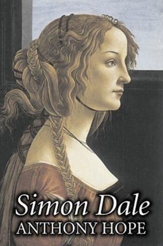 Simon Dale by Anthony Hope, Fiction, Classics, Action & Adventure, Romance