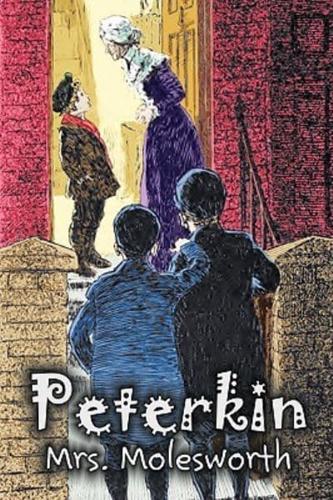 Peterkin by Mrs. Molesworth, Fiction, Historical