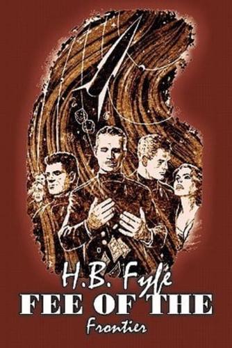 Fee of the Frontier by H. B. Fyfe, Science Fiction, Adventure