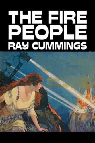 The Fire People by Ray Cummings, Science Fiction, Adventure