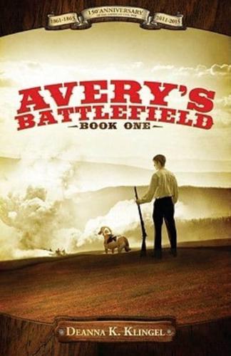 Avery's Battlefield. Book One