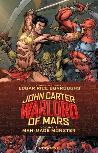 John Carter, Warlord of Mars. Volume 2 Man-Made Monster