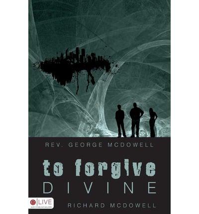 To Forgive Divine