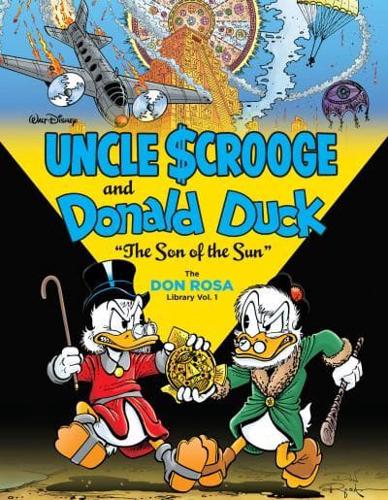 Walt Disney Uncle $Crooge and Donald Duck. The Son of the Sun
