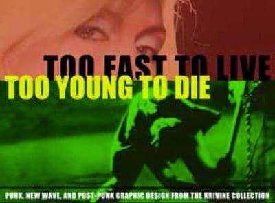 Too Fast to Live, Too Young to Die