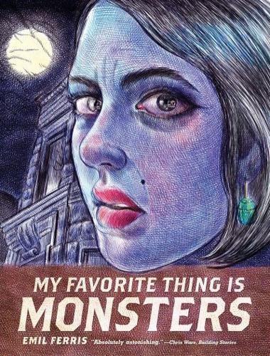 My Favorite Thing Is Monsters. Book One