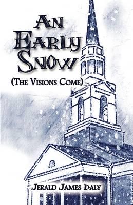 An Early Snow (The Visions Come)