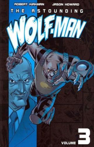 The Astounding Wolf-Man. Vol. 3