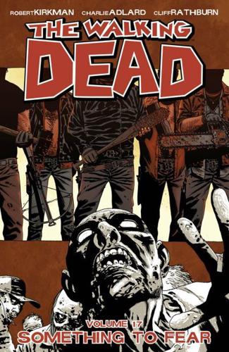 The Walking Dead. Volume 17