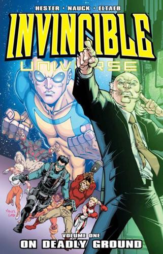 Invincible Universe. Vol. 1 On Deadly Ground