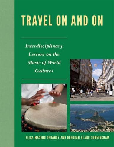 Travel On and On: Interdisciplinary Lessons on the Music of World Cultures