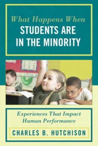 What Happens When Students Are in the Minority: Experiences and Behaviors that Impact Human Performance