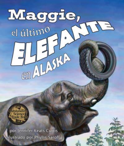Maggie, El Último Elefante En Alaska