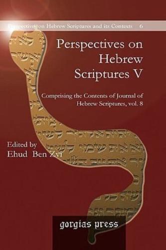 Perspectives on Hebrew Scriptures V