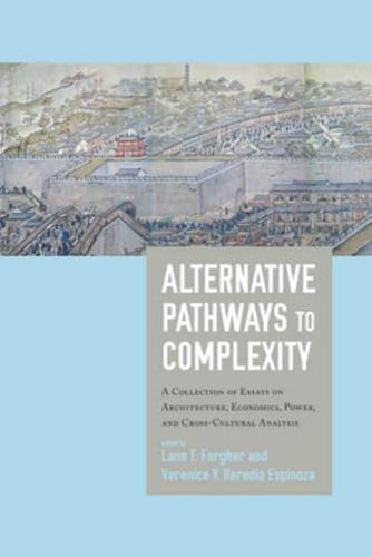 Alternative Pathways to Complexity