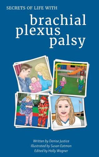 Secrets of Life With Neonatal Brachial Plexus Palsy