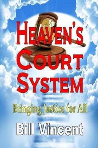 Heaven's Court System: Bringing Justice for All