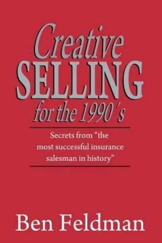 Creative Selling for the 1990's