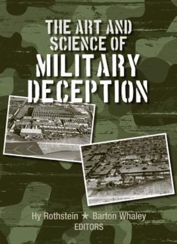 The Art and Science of Military Deception