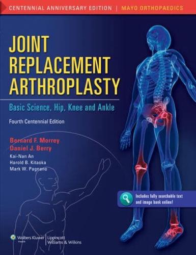 Joint Replacement Arthroplasty. Volume 2 Basic Science, Hip, Knee, and Ankle