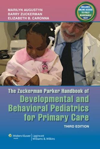 The Zuckerman Parker Handbook of Developmental and Behavioral Pediatrics for Primary Care