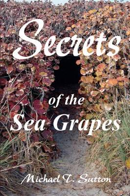 Secrets of the Sea Grapes