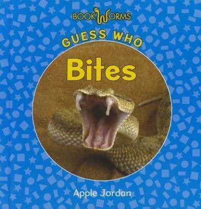 Guess Who Bites