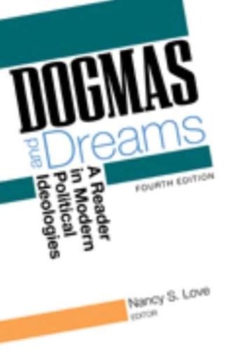 Dogmas and Dreams: A Reader in Modern Political Ideologies