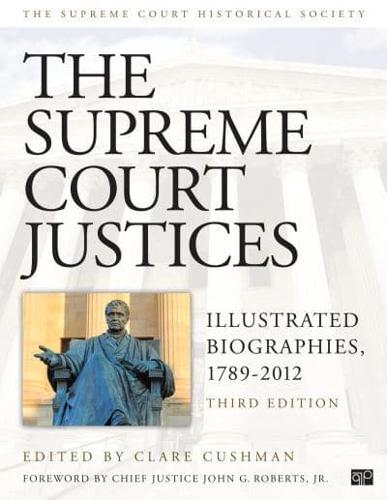 The Supreme Court Justices: Illustrated Biographies, 1789-2012