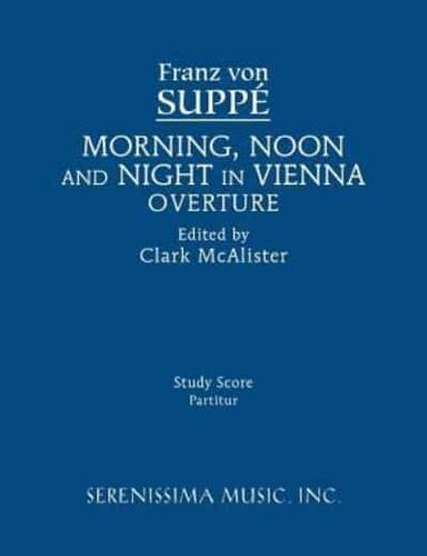 Morning, Noon and Night in Vienna Overture: Study score