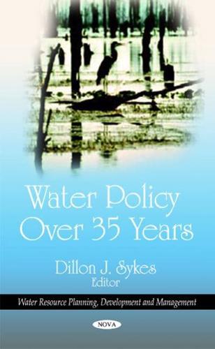 Water Policy Over 35 Years