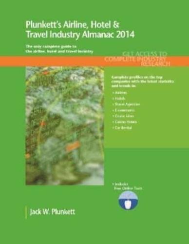 Plunkett's Airline, Hotel & Travel Industry Almanac 2014