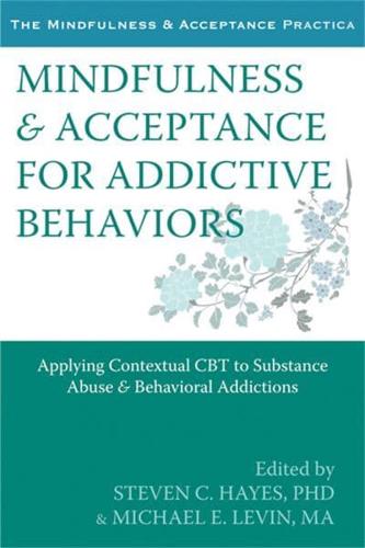 Mindfulness & Acceptance for Addictive Behaviors